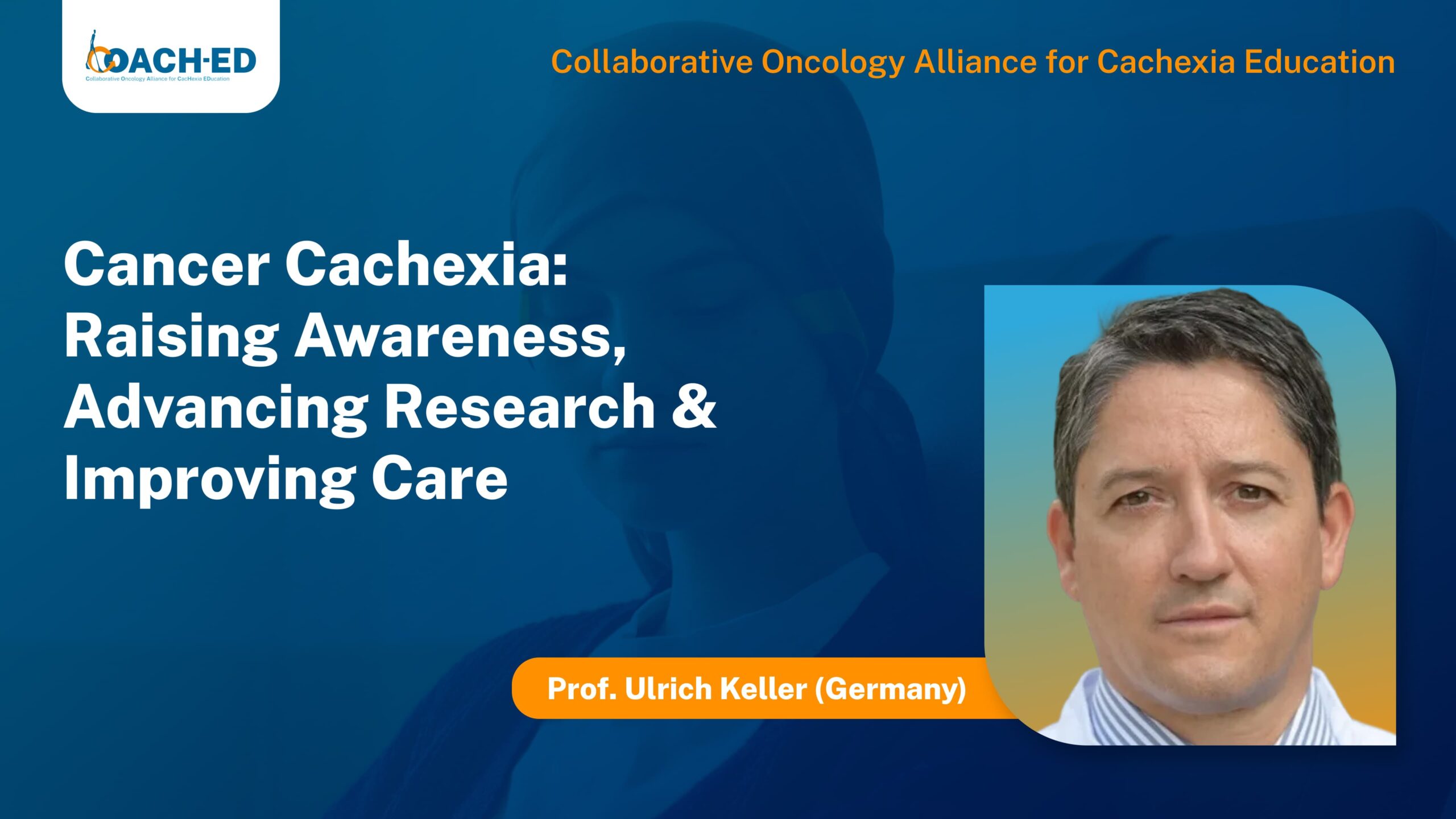 Cancer Cachexia Raising Awareness Advancing Research & Improving Care